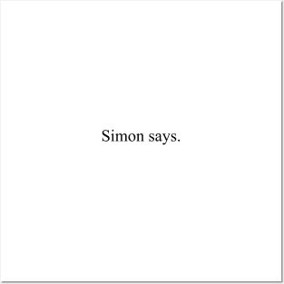 Simon says Posters and Art